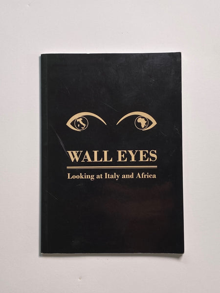 Wall Eyes: Looking at Italy and Africa (Exhibition)