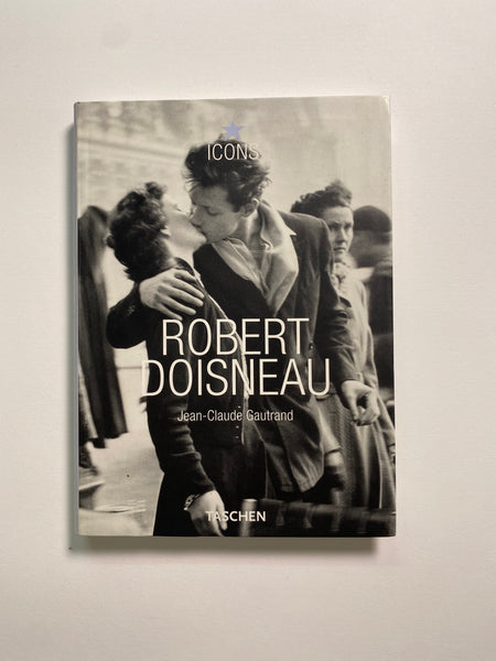 Robert Doisneau 1912-1994 by Jean-Claude Gautrand