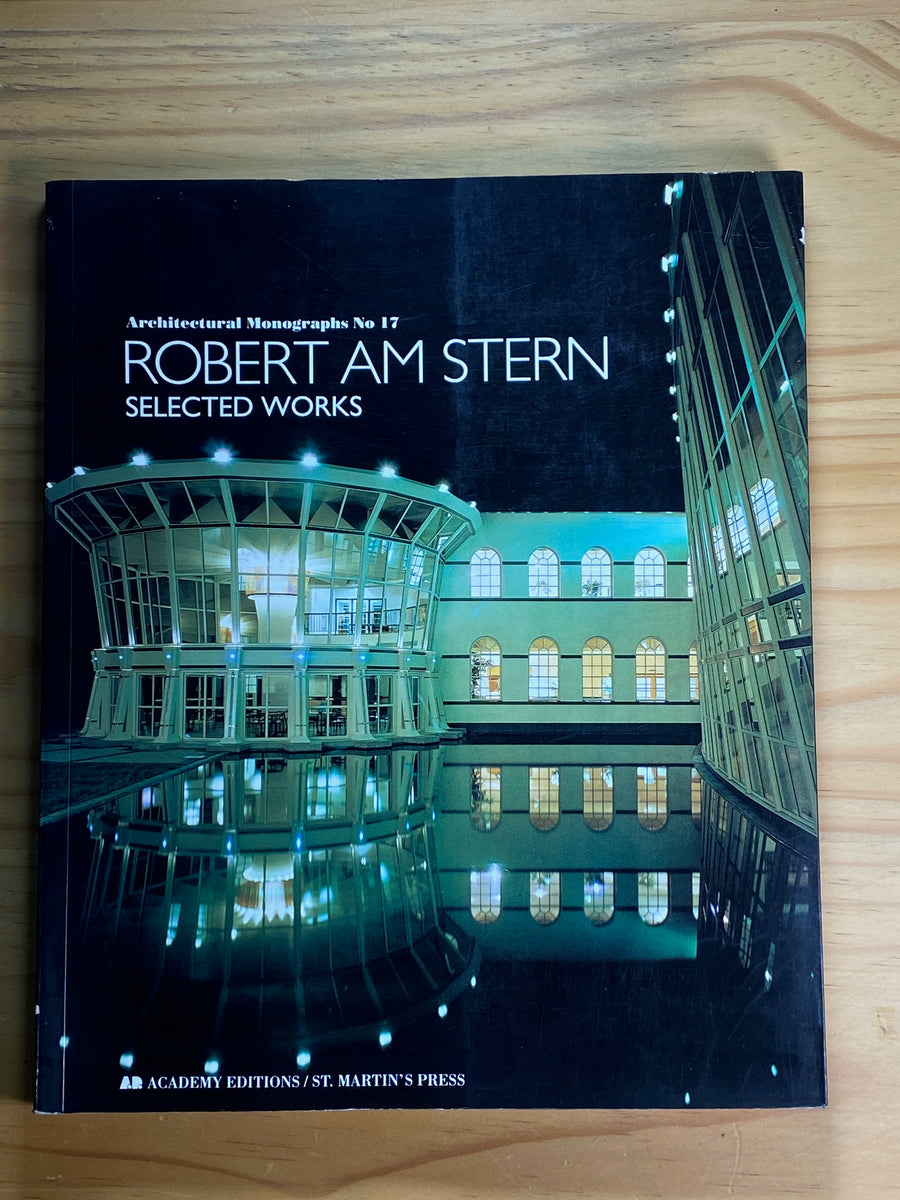 Robert AM Stern: Selected Works (Architectural Monographs No