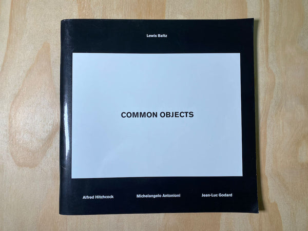 Lewis Baltz: Common Objects