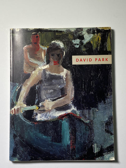 洋書 DAVID PARK by Richard Armstrong David Park by Richard Armstrong – Gallery Bon Bon