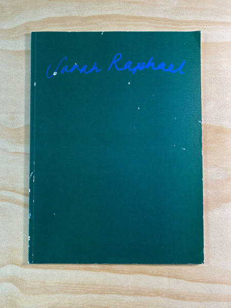 Sarah Raphael Paintings and Drawings 1989 - 1991 (Exhibition Catalogue AGNEWS)