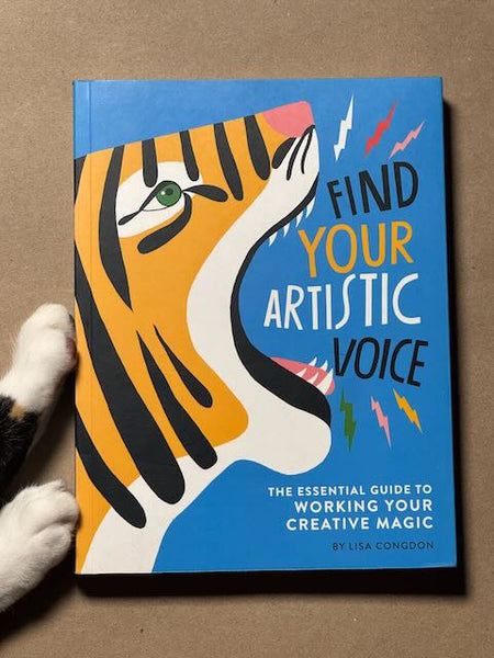 Find Your Artistic Voice by Lisa Congdon