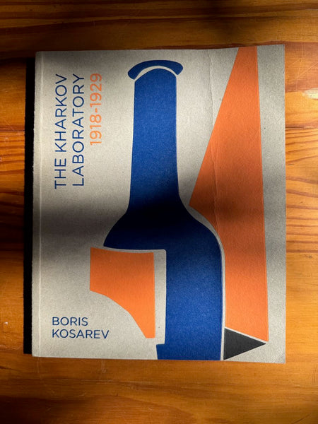 Boris Kosarev: The KHARCOV LABORATORY 1918 - 1929