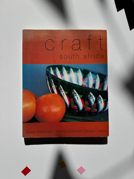 Craft South Africa,Traditional, Transitional, Contemporary (Inscribed by all three authors)