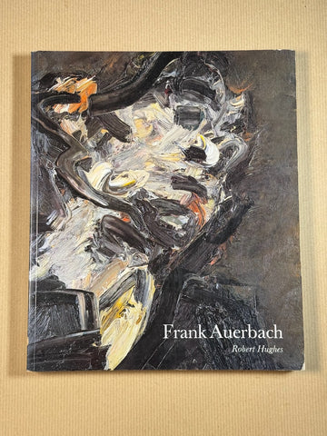 Frank Auerbach by Robert Hughes – Gallery Bon Bon