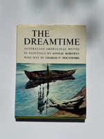 The Dreamtime: Australian Aboriginal Myths in Paintings by Ainslie Roberts