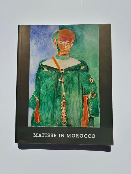 Matisse in Morocco: The Paintings and Drawings, 1912-1913