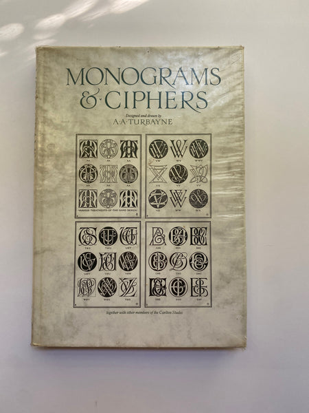 Monograms & Ciphers: Designed and drawn by A:A Turbayne