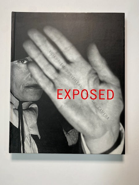 Exposed: Voyeurism, Surveillance and the Camera