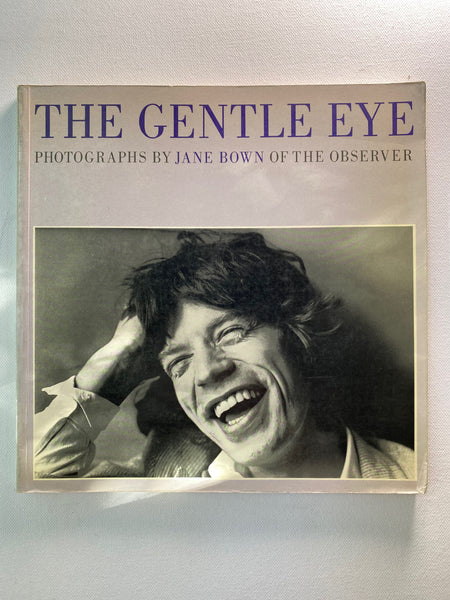The Gentle Eye Photographs by Jane Bown of The Observer