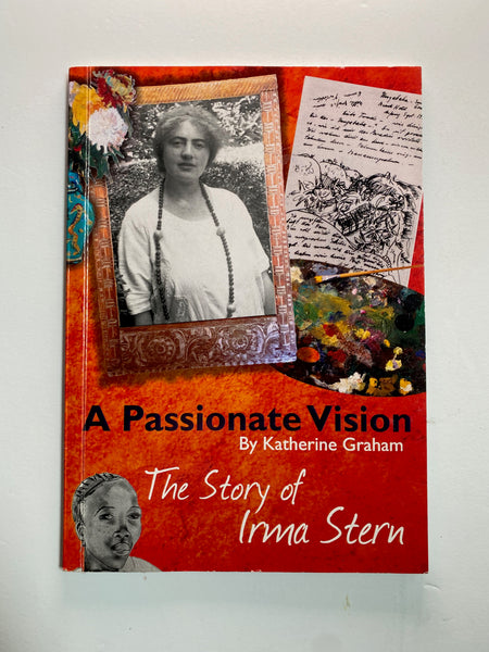 A Passionate Vision: The Story of Irma Stern