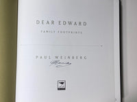 Dear Edward: Family Footprints by Paul Weinberg (Signed)