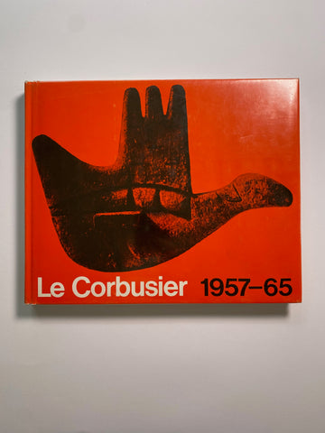 アート・デザイン・音楽 Le Corbusier 1957-1965 Le Corbusier 1957-65 et Son Atelier Rue De Sevres 35