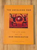 The Unfolding Man - The Life and Art of Dan Rakgoathe