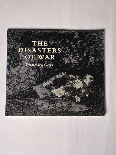 The Disasters of War by Francisco Goya – Gallery Bon Bon