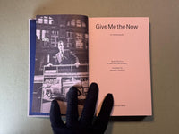 Give Me the Now: An Autobiography by Rudolf Zwirner