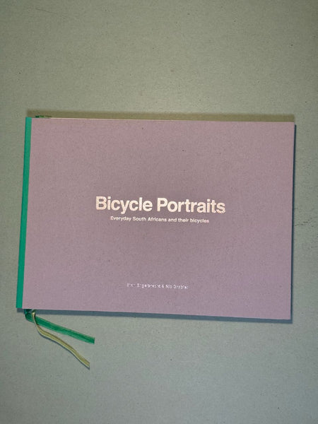 Bicycle Portraits. A Photographic Study by Stan Engelbrecht & Nic Grobler (Green Edition)