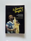 In Township Tonight!: South Africa's Black City Music and Theatre