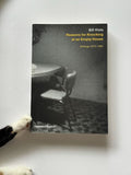 Bill Viola: Reasons for Knocking at an Empty House: Writings 1973-1994