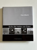 Paul Alberts: Buite Die Hekke Van Eden