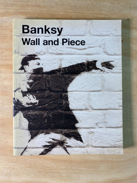 Banksy: Wall and Piece