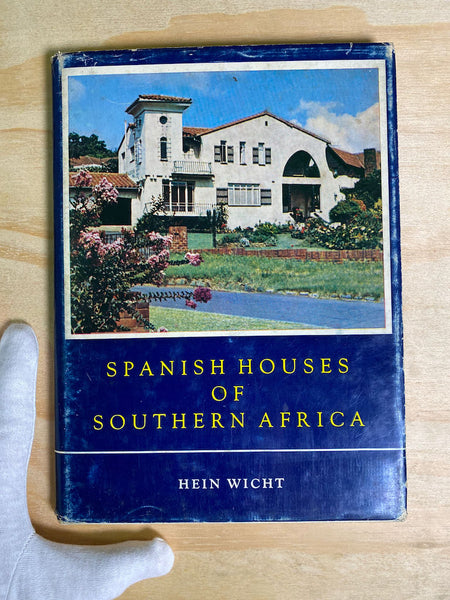 Spanish Houses of Southern Africa Wicht, Hein