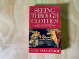 Seeing Through Clothes by Anne Hollander  (Author)