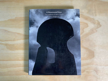 Henry Moore: Monumental Vision by John Hedgecoe – Gallery Bon Bon