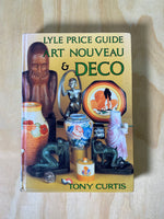 Lyle Price Guide: Art Nouveau and Deco by Tony Curtis