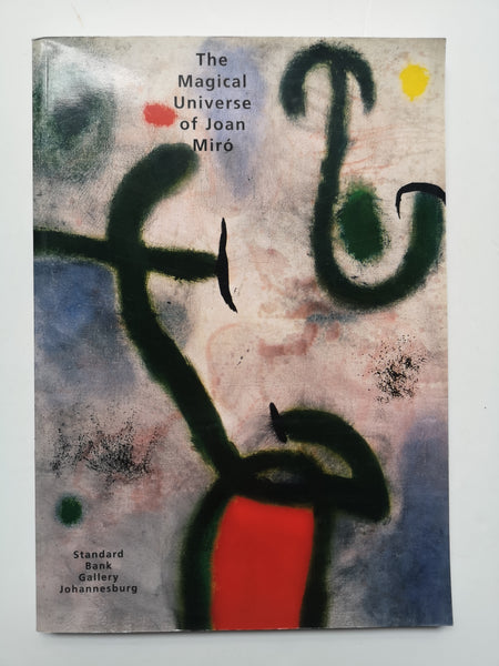 The Magical Universe of Joan Miro (Standard Bank Gallery Johannesburg)