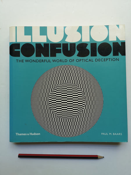 Illusion Confusion: Wonderful World of Optical Deception