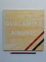 Edward Ruscha: Guacamole Airlines and other drawings