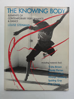 The Knowing Body: Elements of Contemporary Performance and Dance: by Louise Steinman