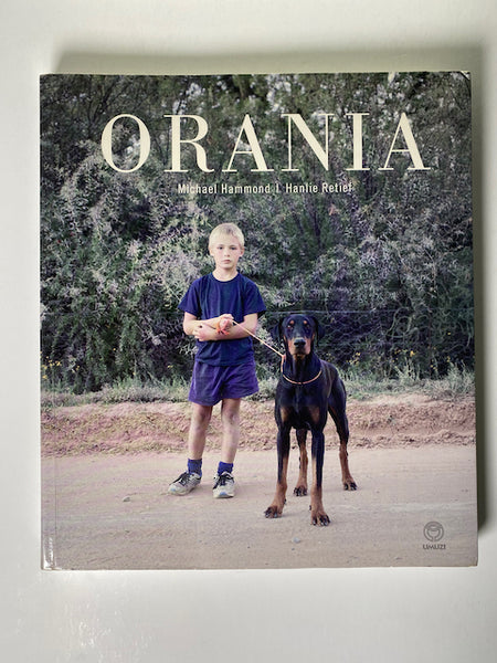 Orania by Michael Hammond , Hanlie Retief