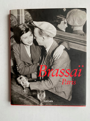 アート・デザイン・音楽 Brassai : For The Love of Paris Brassai, Paris: (Taschen 25th Anniversary Special Editions