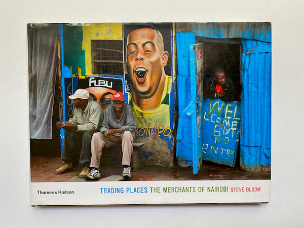 Trading Places: The Merchants of Nairobi Book by Steve Bloom