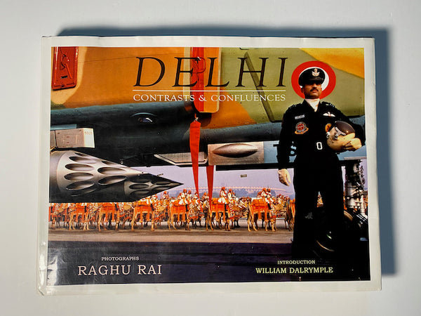 Delhi Contrasts and Confluence by Raghu Rai