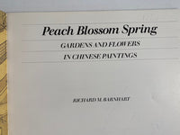 Peach Blossom Spring: Garden and Flowers in Chinese Paintings