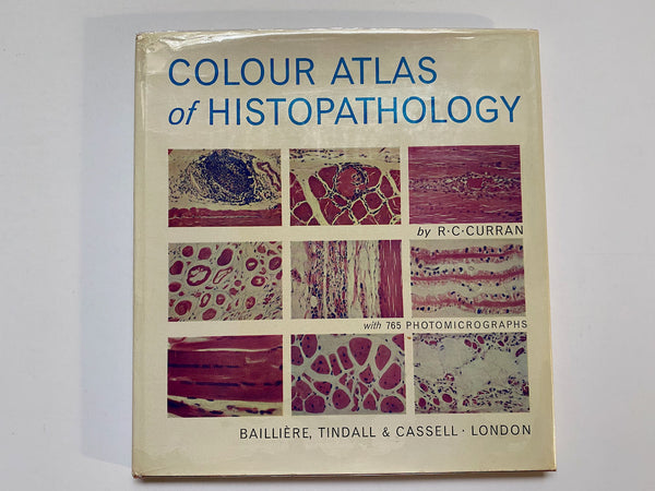 Colour Atlas of Histopathology by R. C Curran