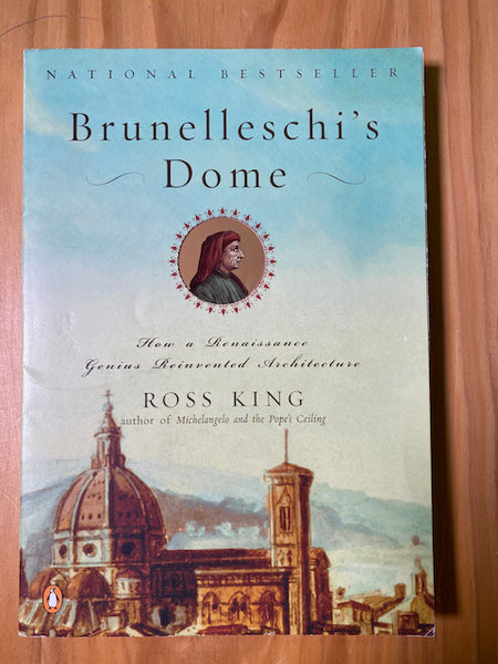 Brunelleschi's Dome, How a Renaissance Genius Reinvented Architecture