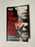 Or You Could Kiss Me (Oberon Modern Plays) by Neil Bartlett  (Author)