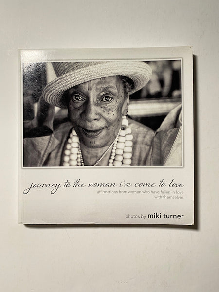 Journey to the Woman Ive Come to Love by Miki Turrner