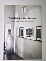 Two Worlds in Four Decades: A Clifford Mpai retrospective 1984 - 2014