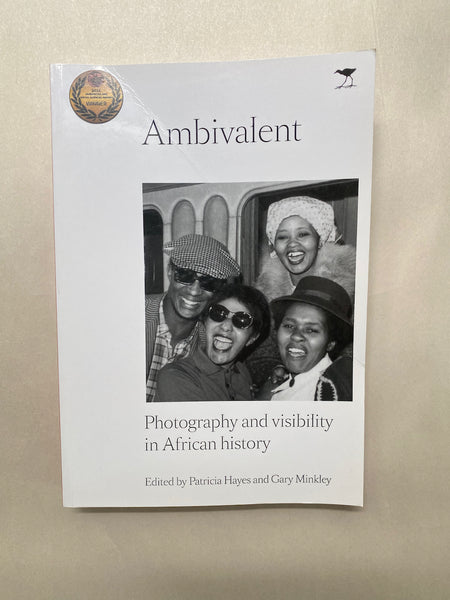 Ambivalent: Photography and Visibility in African History
