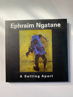 Ephraim Ngatane: A Setting Apart