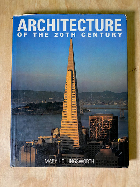 Architecture of the Twentieth Century by Mary Hollingsworth