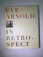 Eve Arnold: In Retrospect