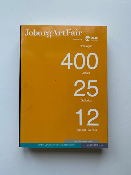 Joburg Art Fair 3 - 5 April 2009 (Catalogue)