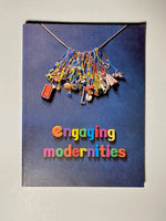 Engaging Modernities: Transformations of the Commonplace: Standard Bank Collection of African Art